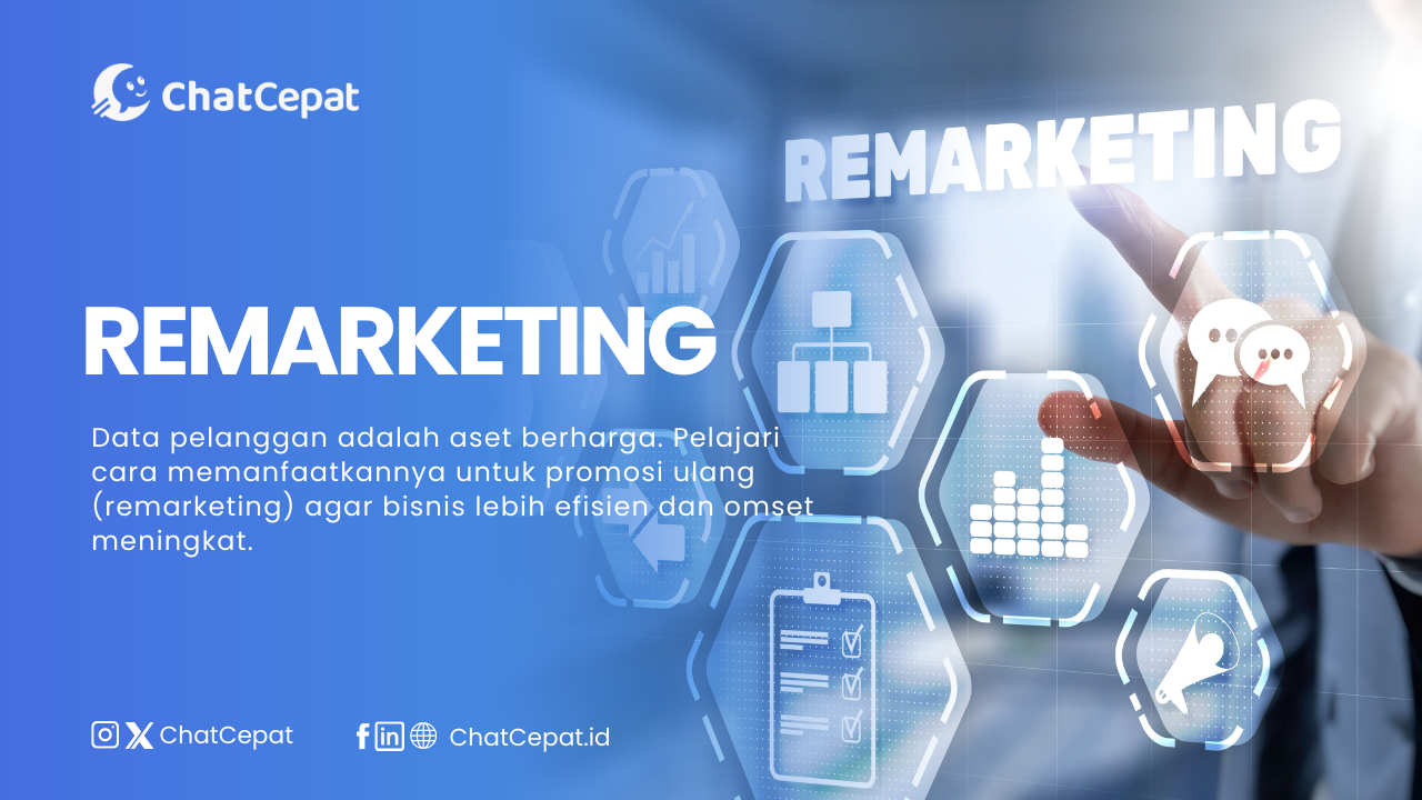 Remarketing: Cara Cerdas Ubah Data Pelanggan Jadi Penjualan