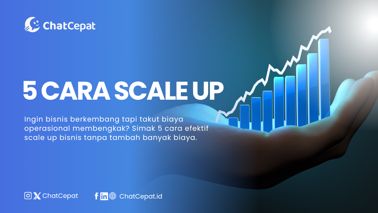 5 Cara Scale Up Bisnis Tanpa Tambah Banyak Biaya Operasional