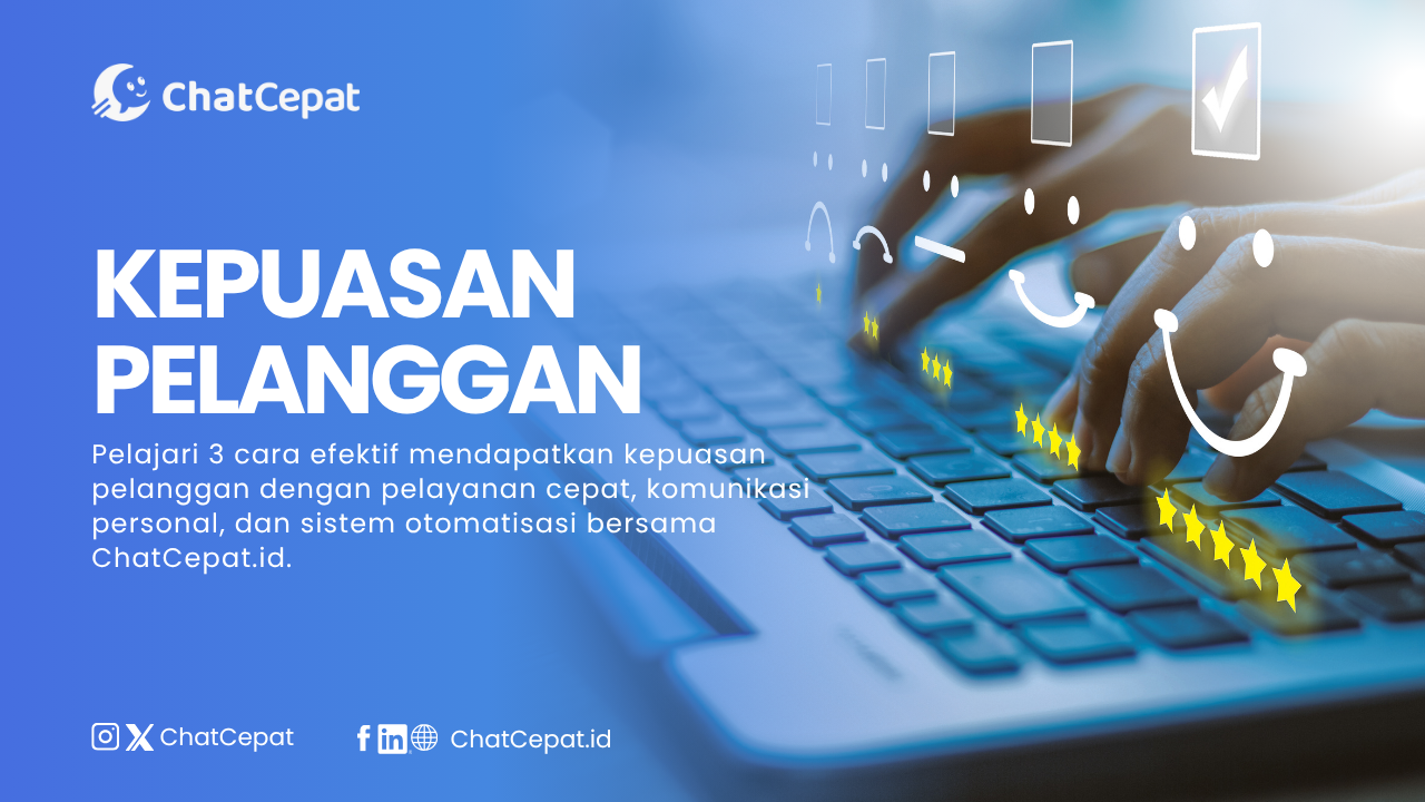 3 Cara Efektif Mendapatkan Kepuasan Pelanggan