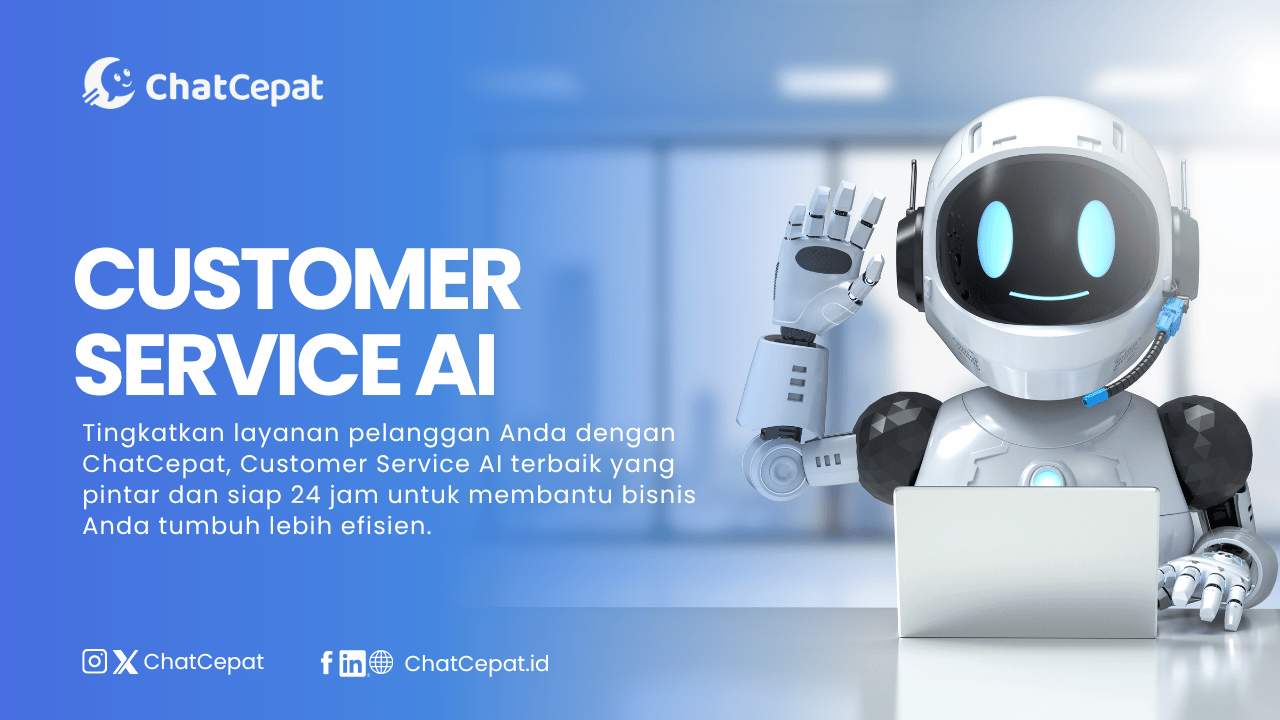 ChatCepat: Customer Service AI Terbaik untuk Bisnis Modern