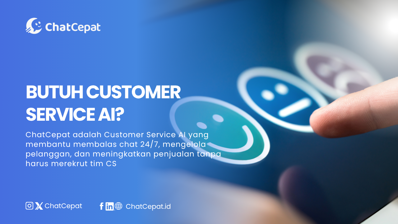 Butuh Customer Service AI? ChatCepat Solusinya